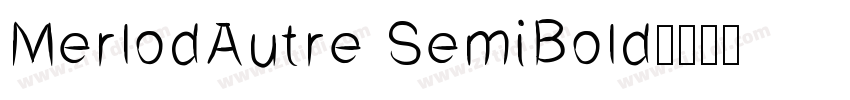 MerlodAutre SemiBold字体转换